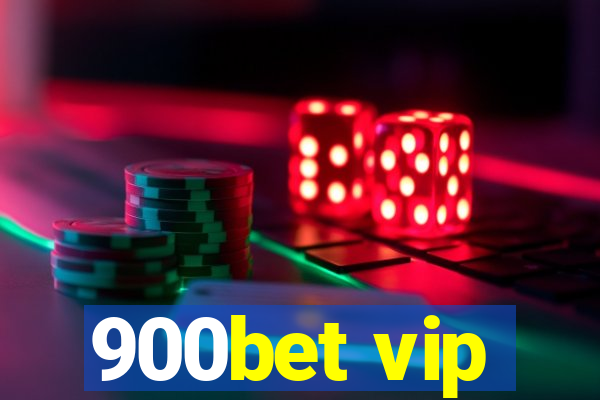 900bet vip